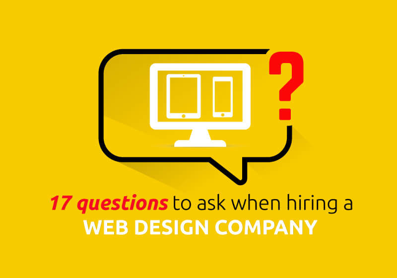 17 questions to ask when hiring a web design company